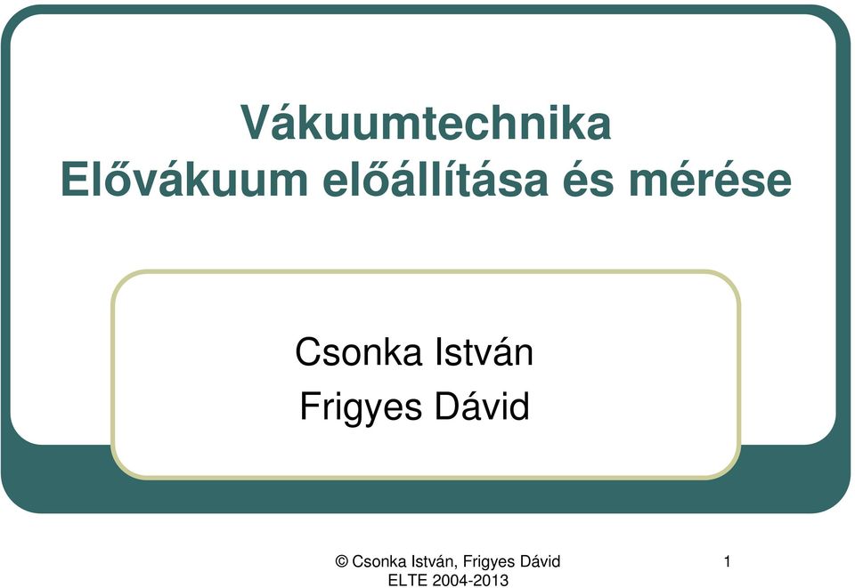 és mérése Csonka