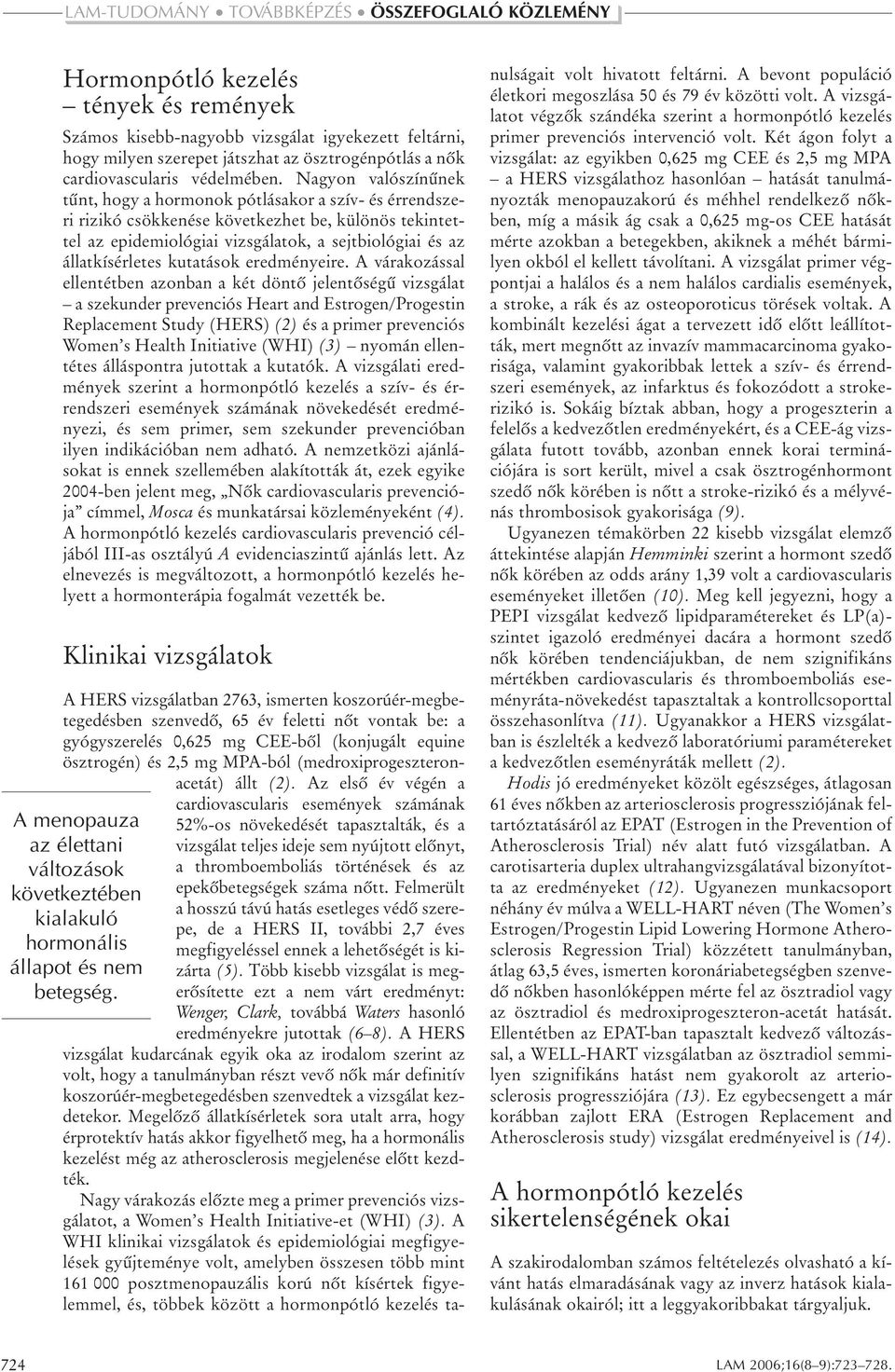 kutatások eredményeire.