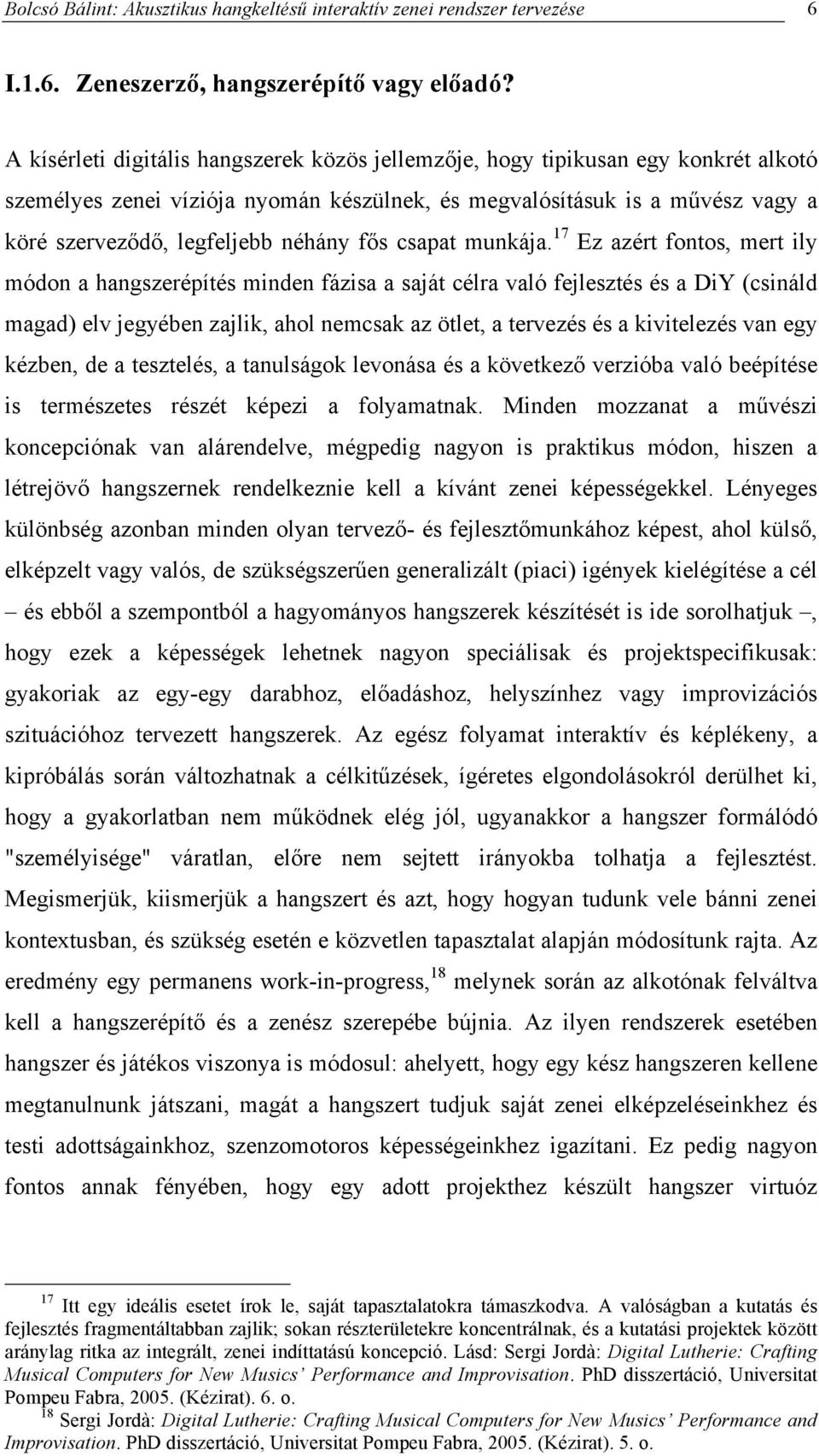 fős csapat munkája.