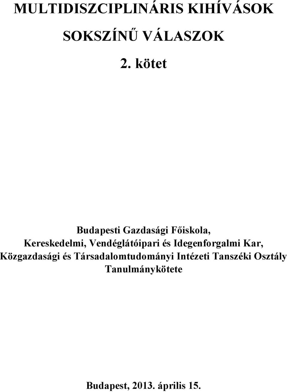 Vendéglátóipari és Idegenforgalmi Kar, Közgazdasági és