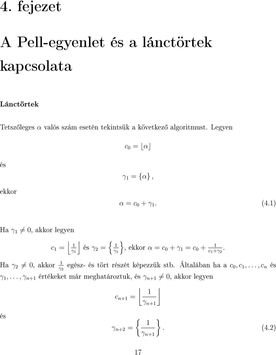 ) Ha γ 0, akkor legyen c = γ { és γ 2 = } γ, ekkor α = c 0 + γ = c 0 + c +γ 2.