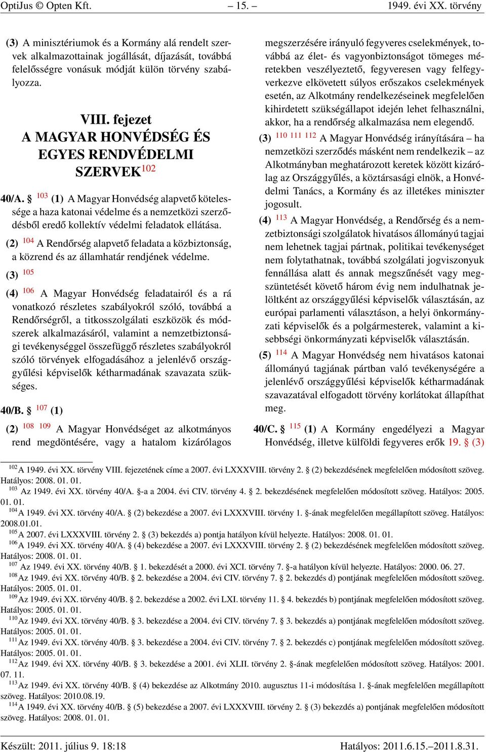 fejezet A MAGYAR HONVÉDSÉG ÉS EGYES RENDVÉDELMI SZERVEK 102 40/A.