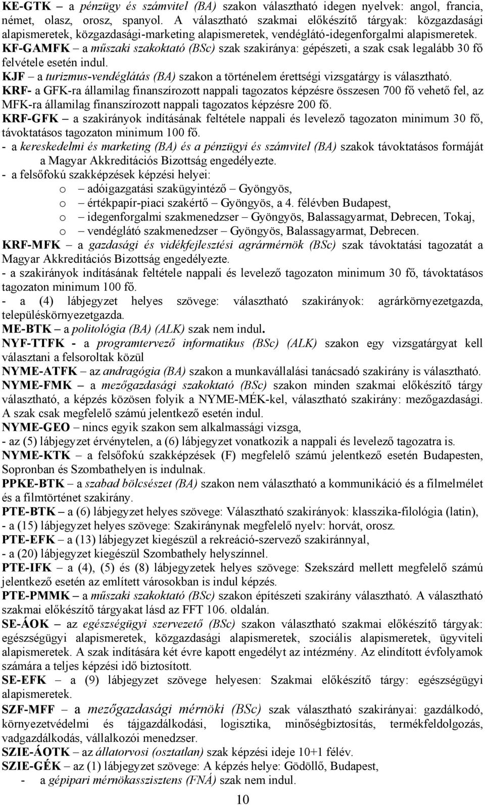 A Felsőoktatási felvételi tájékoztató 2006 c. könyv hivatalos kiegészítése  - PDF Ingyenes letöltés