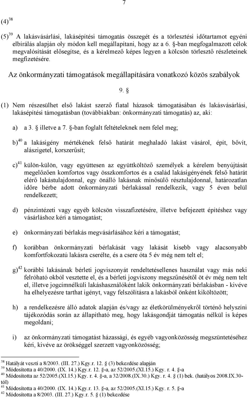 Az önkormányzati támogatások megállapítására vonatkozó közös szabályok 9.