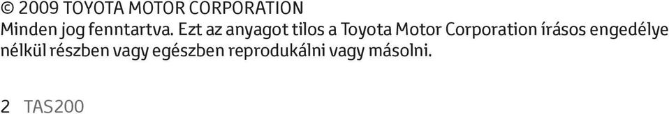 Ezt az anyagot tilos a Toyota Motor