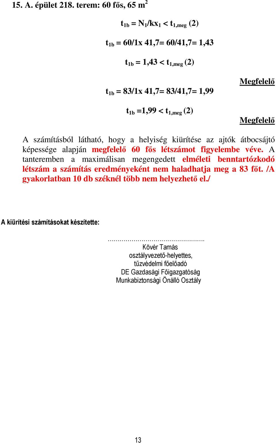 megfelelı 60 fıs létszámot figyelembe véve.