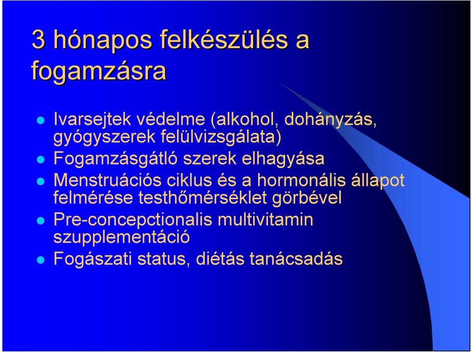 Menstruációs ciklus és a hormonális állapot felmérése testhőmérséklet