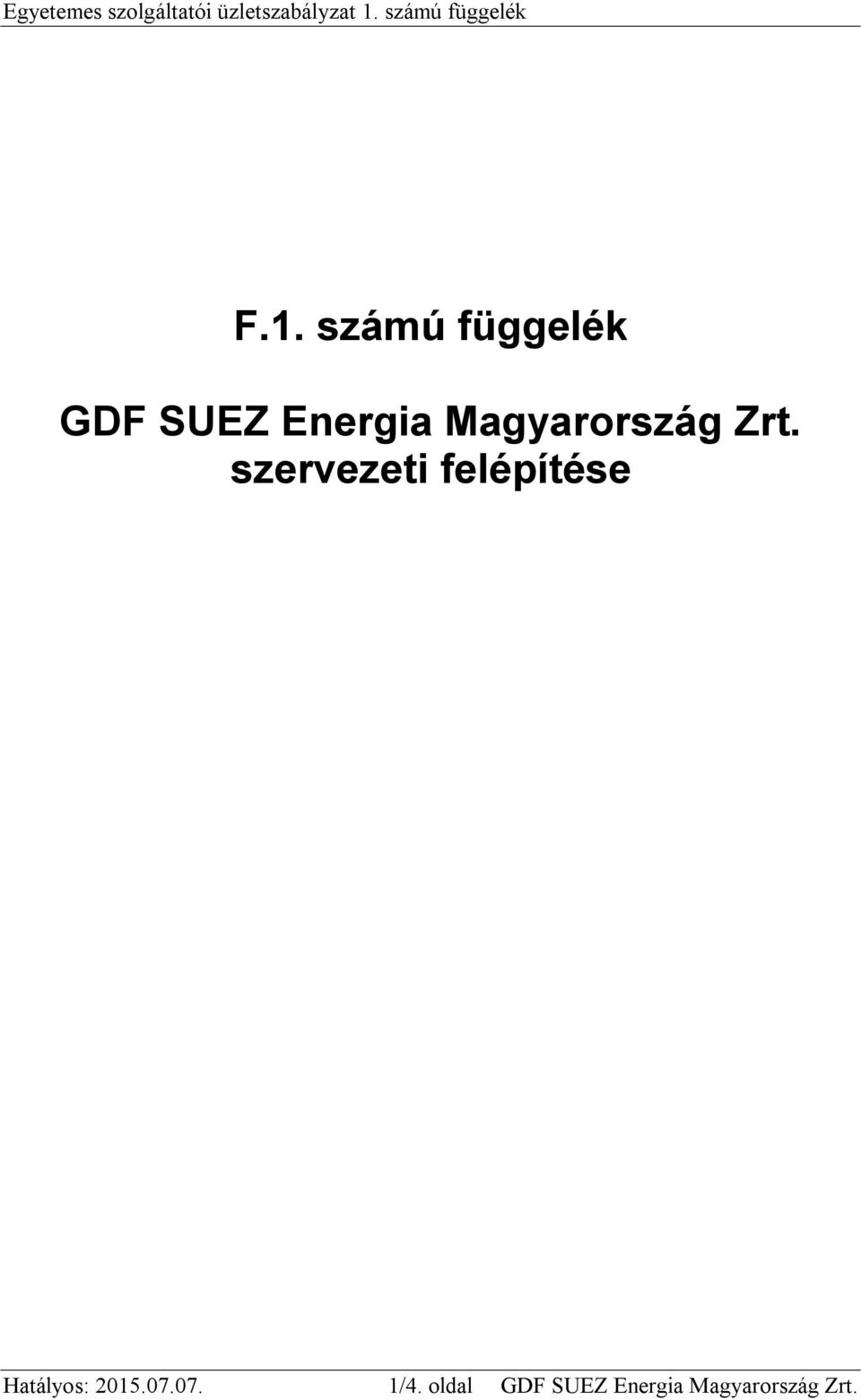 számú függelék GDF SUEZ Energia Magyarország Zrt.