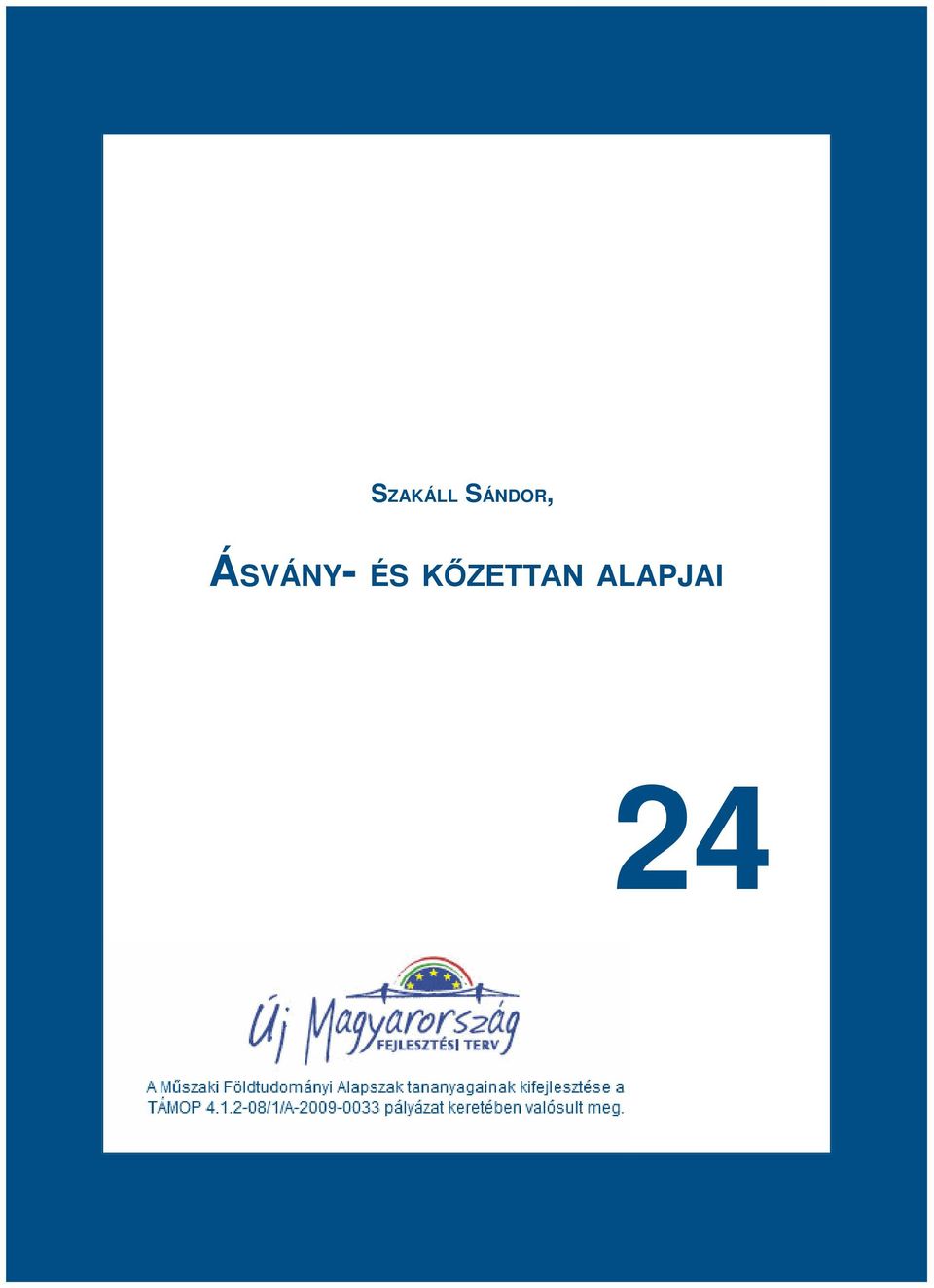 ÁsVÁNY- És