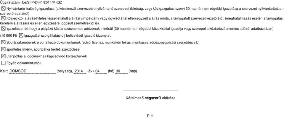 és ellenjegyzésére jogosult személyektől is).