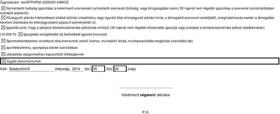 és ellenjegyzésére jogosult személyektől is).