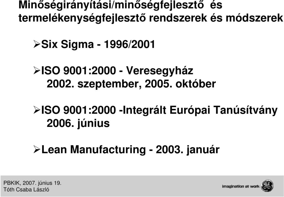 Veresegyház 2002. szeptember, 2005.