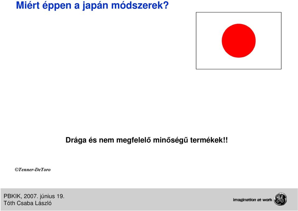 Drága és nem megfelelő