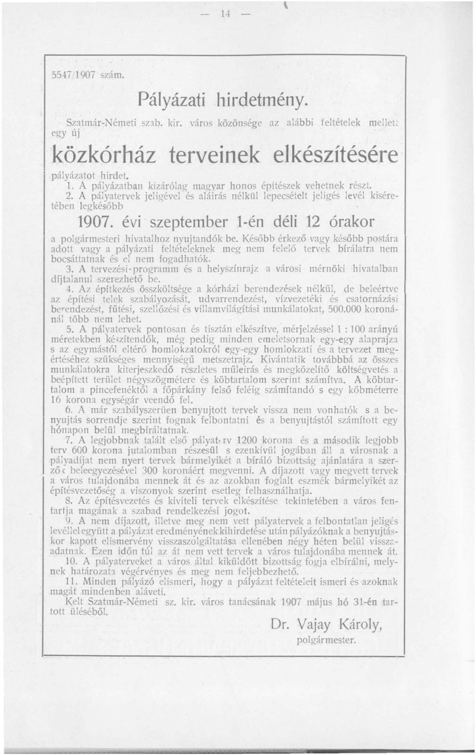 évi szeptember l-én déli 12 órakor a polgármesteri hivatalhoz nyujtandók be.