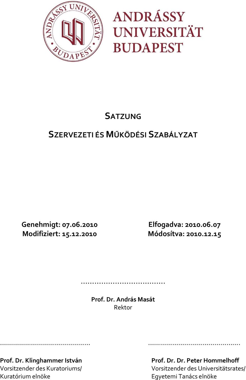 András Masát Rektor Prof. Dr.