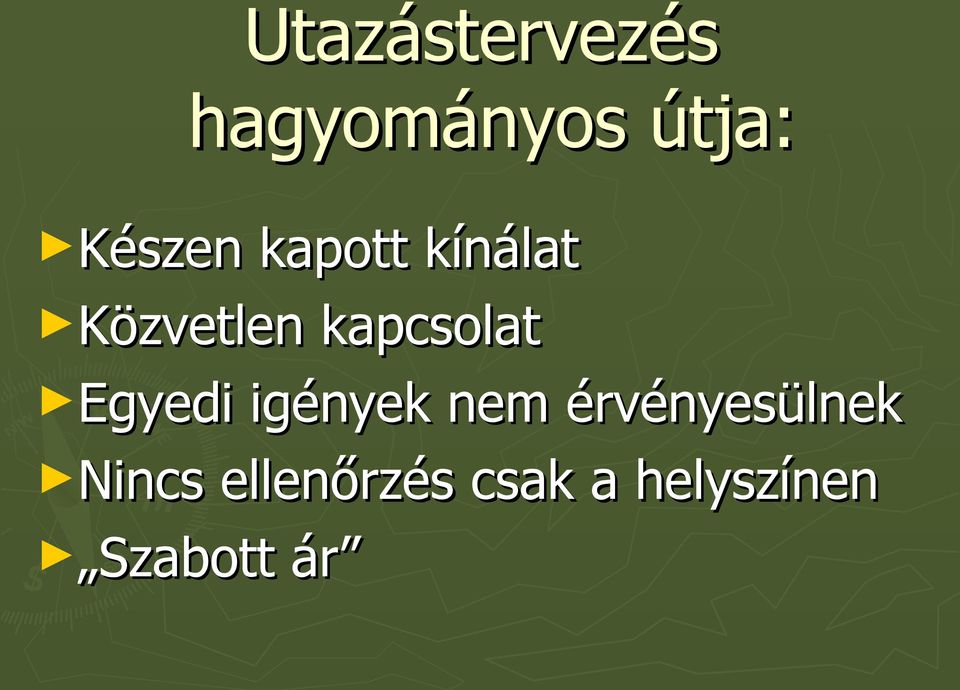 kapcsolat Egyedi igények nem