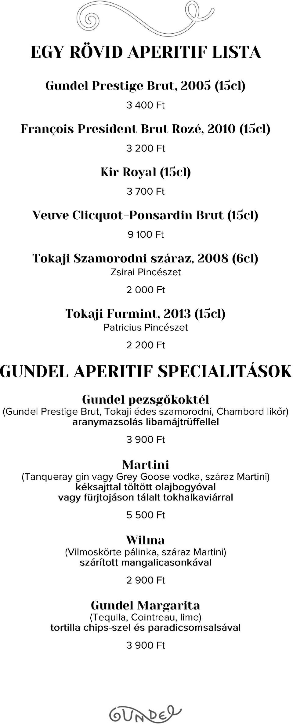 Brut (15cl) Tokaji Szamorodni száraz, 2008 (6cl) Tokaji Furmint, 2013