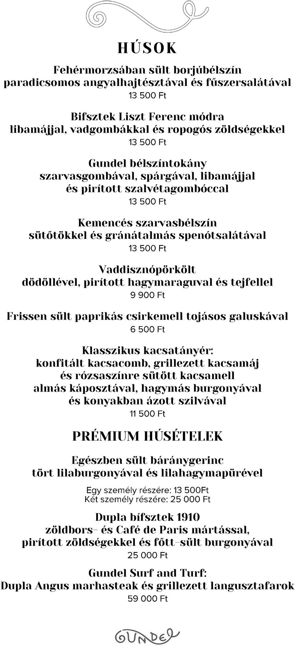 Frissen sült paprikás csirkemell tojásos galuskával Klasszikus kacsatányér: konfitált kacsacomb, grillezett kacsamáj és rózsaszínre sütött kacsamell almás káposztával, hagymás burgonyával és