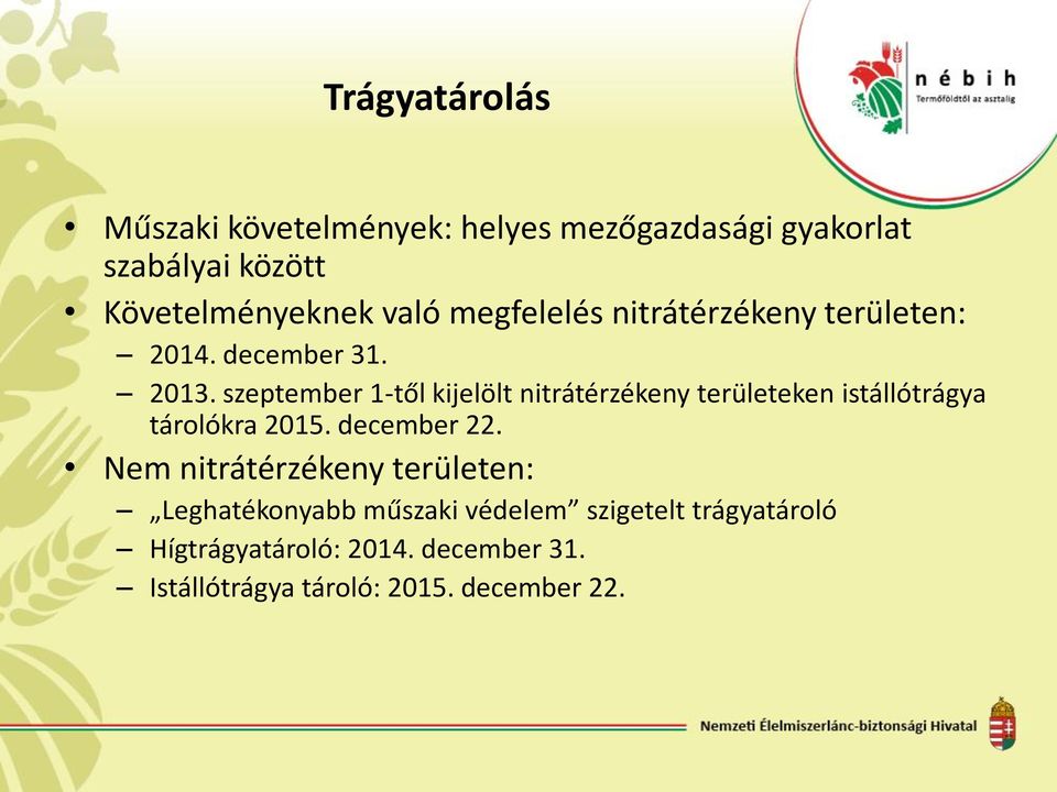 szeptember 1-től kijelölt nitrátérzékeny területeken istállótrágya tárolókra 2015. december 22.