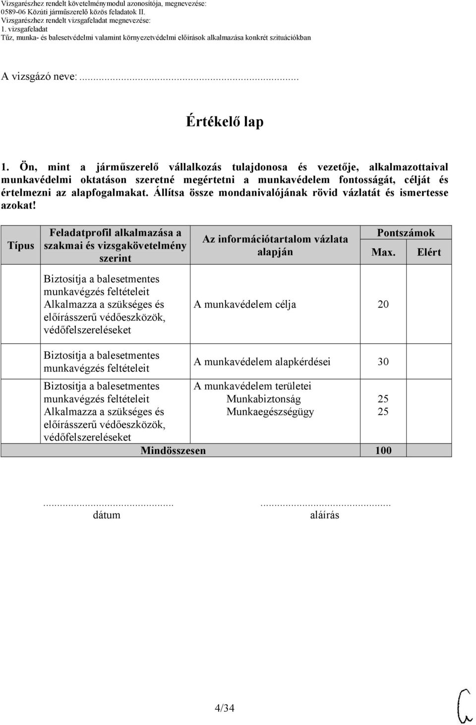 fontosságát, célját és értelmezni az alapfogalmakat. Állítsa össze mondanivalójának rövid vázlatát és ismertesse azokat!