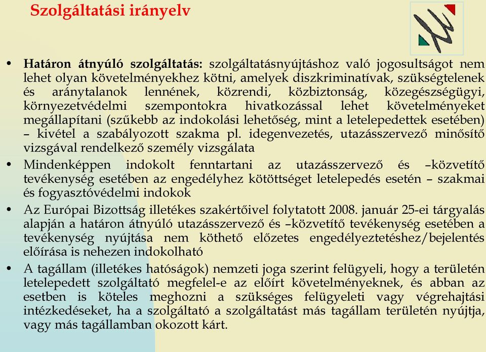kivétel a szabályozott szakma pl.