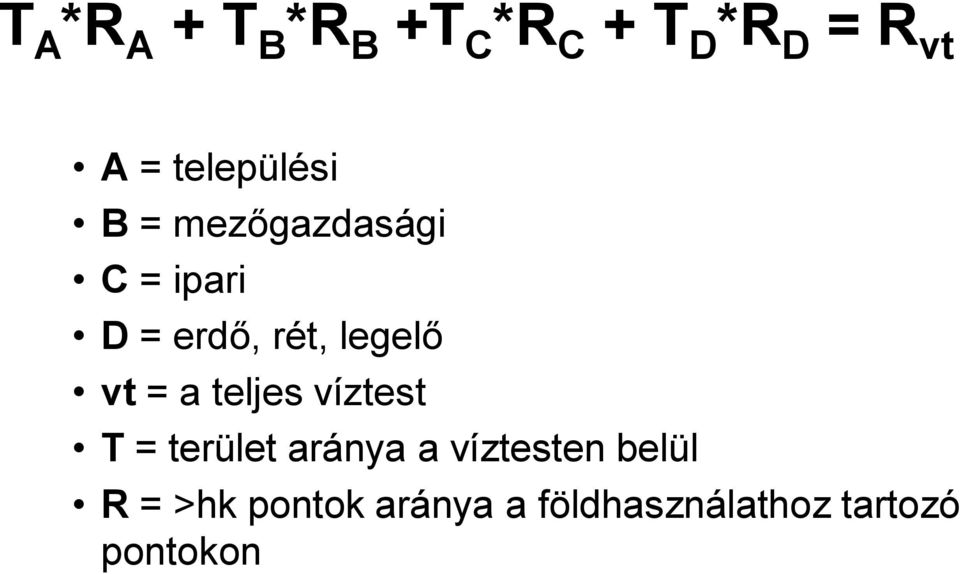 legelő vt = a teljes víztest T = terület aránya a