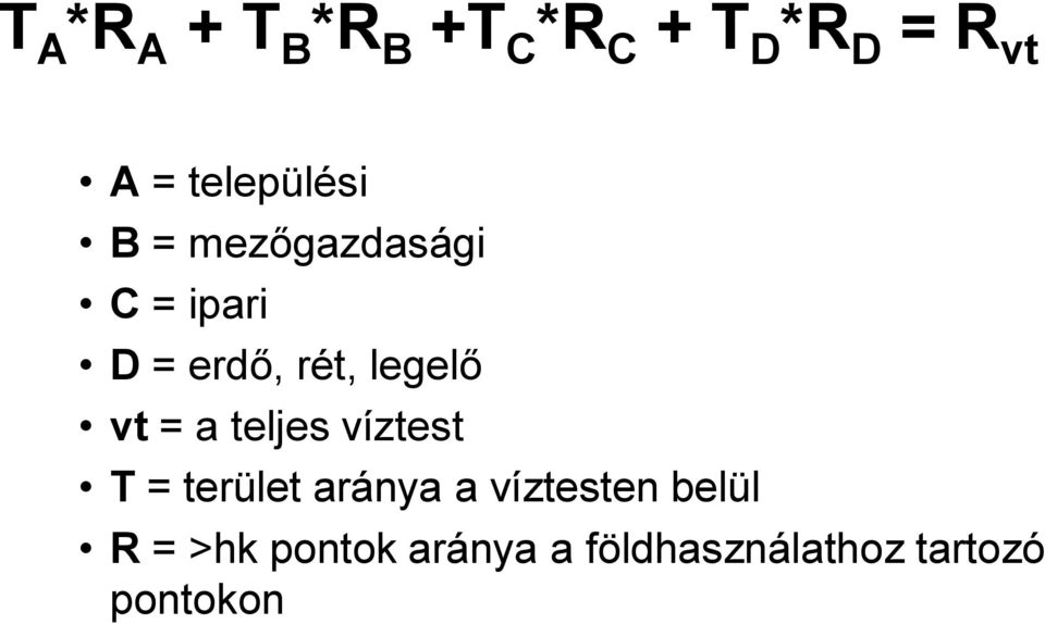 legelő vt = a teljes víztest T = terület aránya a