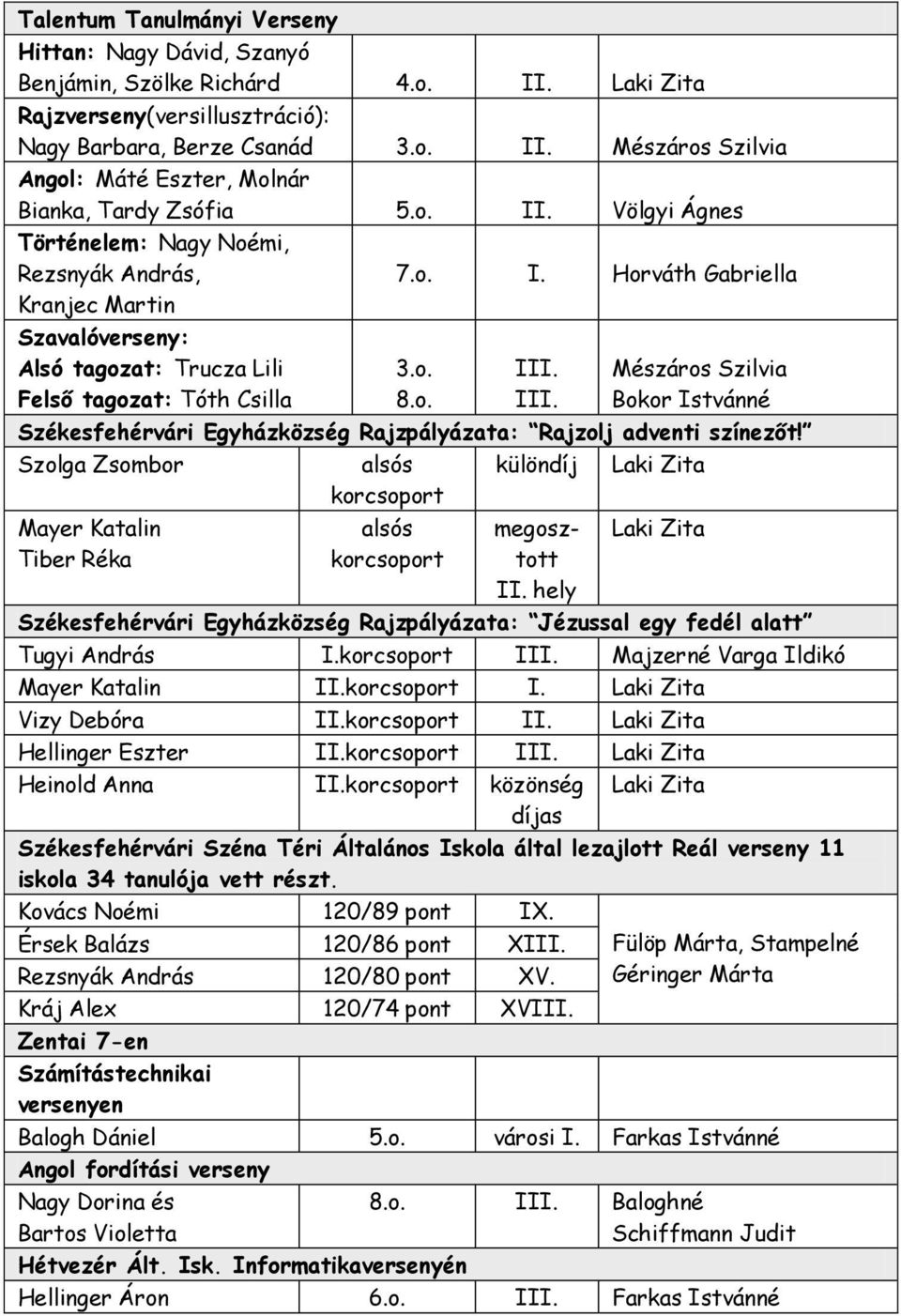 III. Mészáros Szilvia Bokor Istvánné Székesfehérvári Egyházközség Rajzpályázata: Rajzolj adventi színezőt!