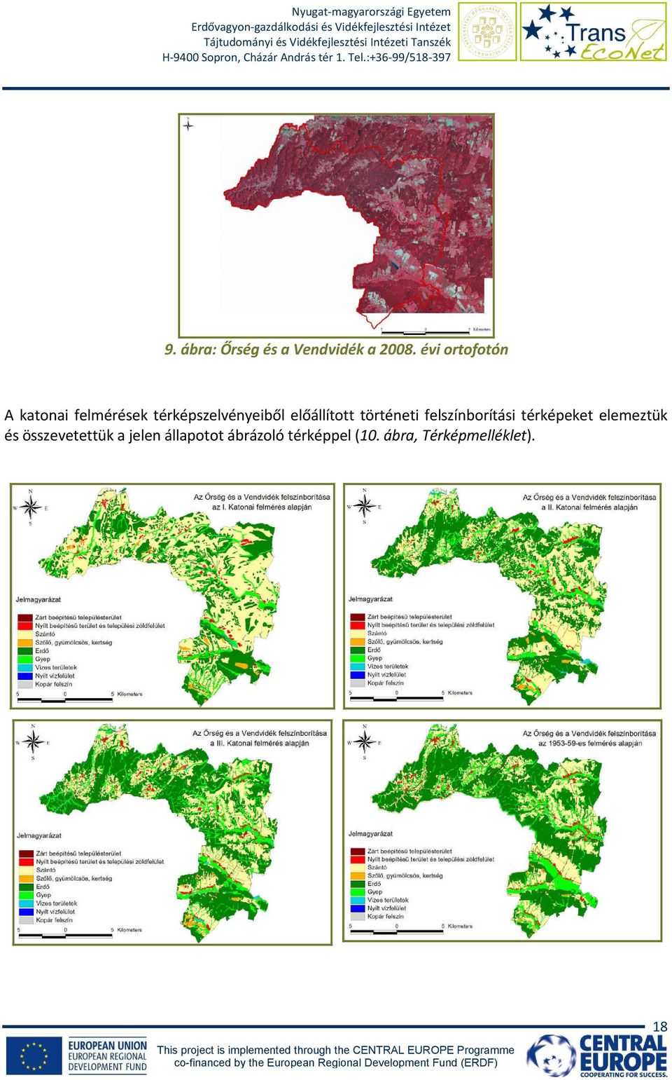 előállított történeti felszínborítási térképeket elemeztük