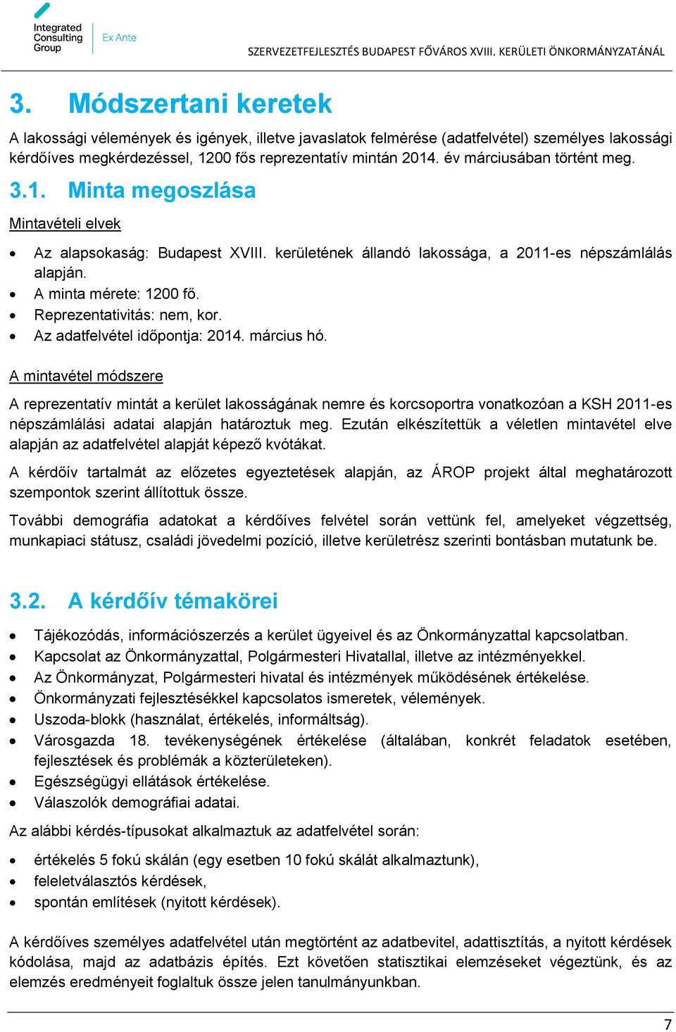 Reprezentativitás: nem, kor. Az adatfelvétel időpontja: 2014. március hó.