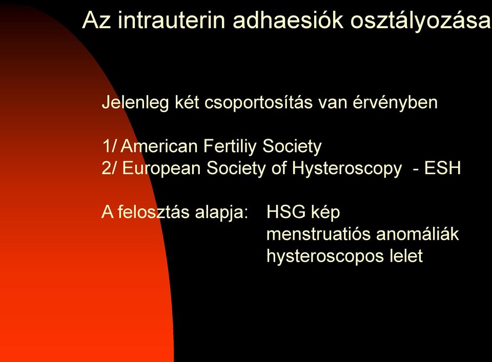 Society 2/ European Society of Hysteroscopy - ESH A