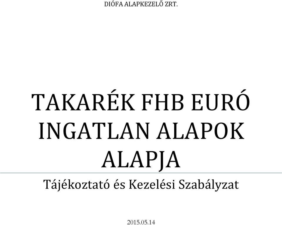 ALAPOK ALAPJA Tájékoztató