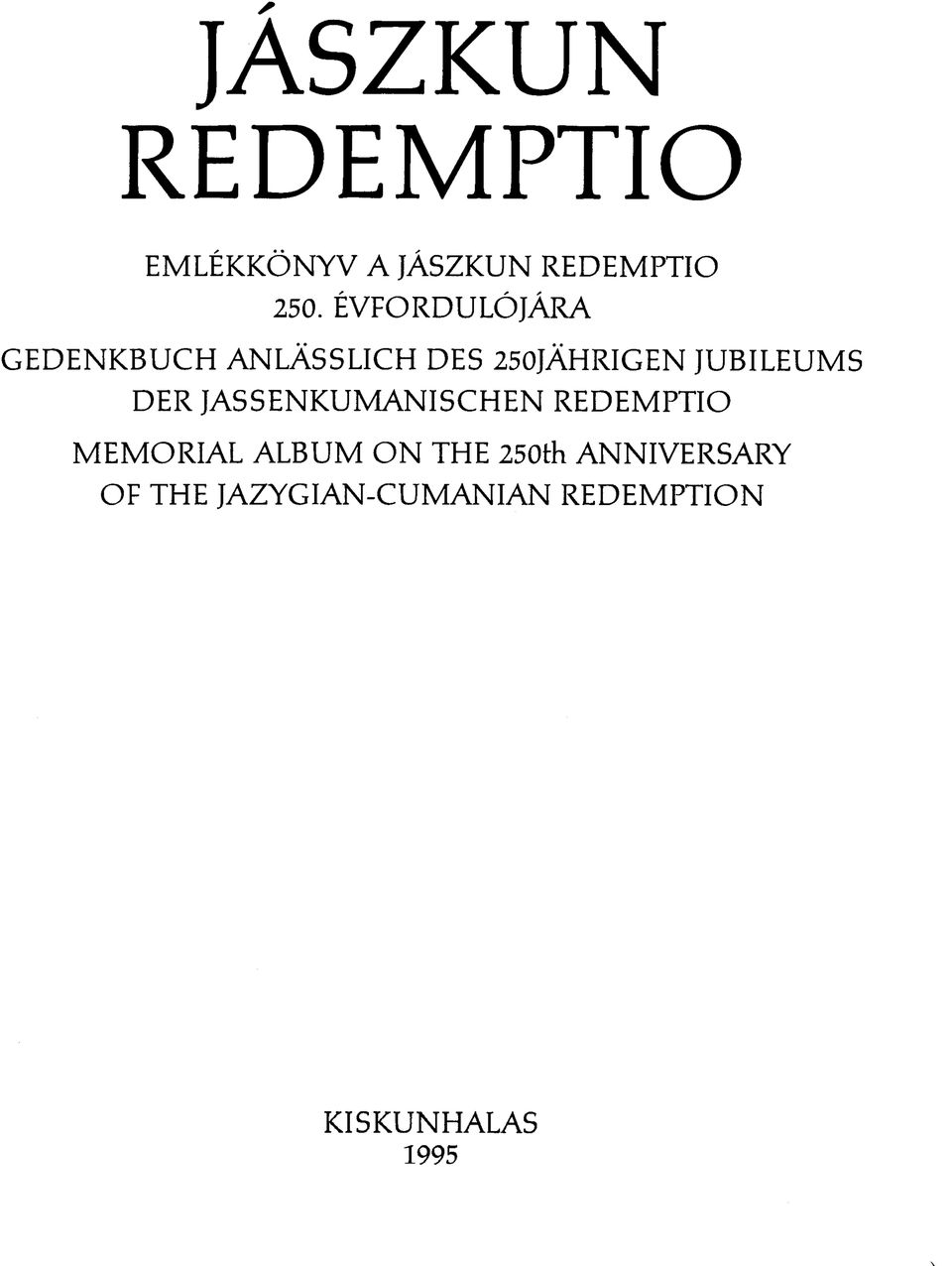 JUBILEUMS DER JASSENKUMANISCHEN REDEMPTIO MEMORIAL ALBUM ON