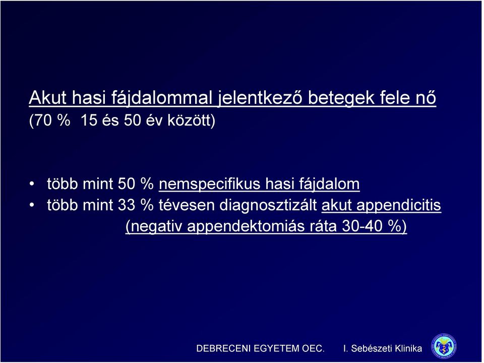 hasi fájdalom több mint 33 % tévesen diagnosztizált