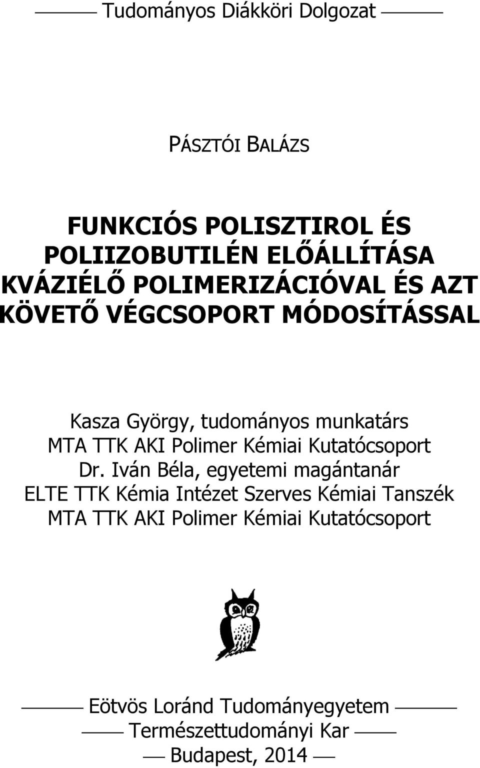 Polimer Kémiai Kutatócsoport Dr.