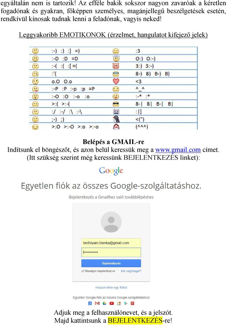 GMAIL online levelezőrendszer használata, levél olvasása, válaszírás,  csatolmányok letöltése, küldése, saját levelező lista - PDF Ingyenes  letöltés