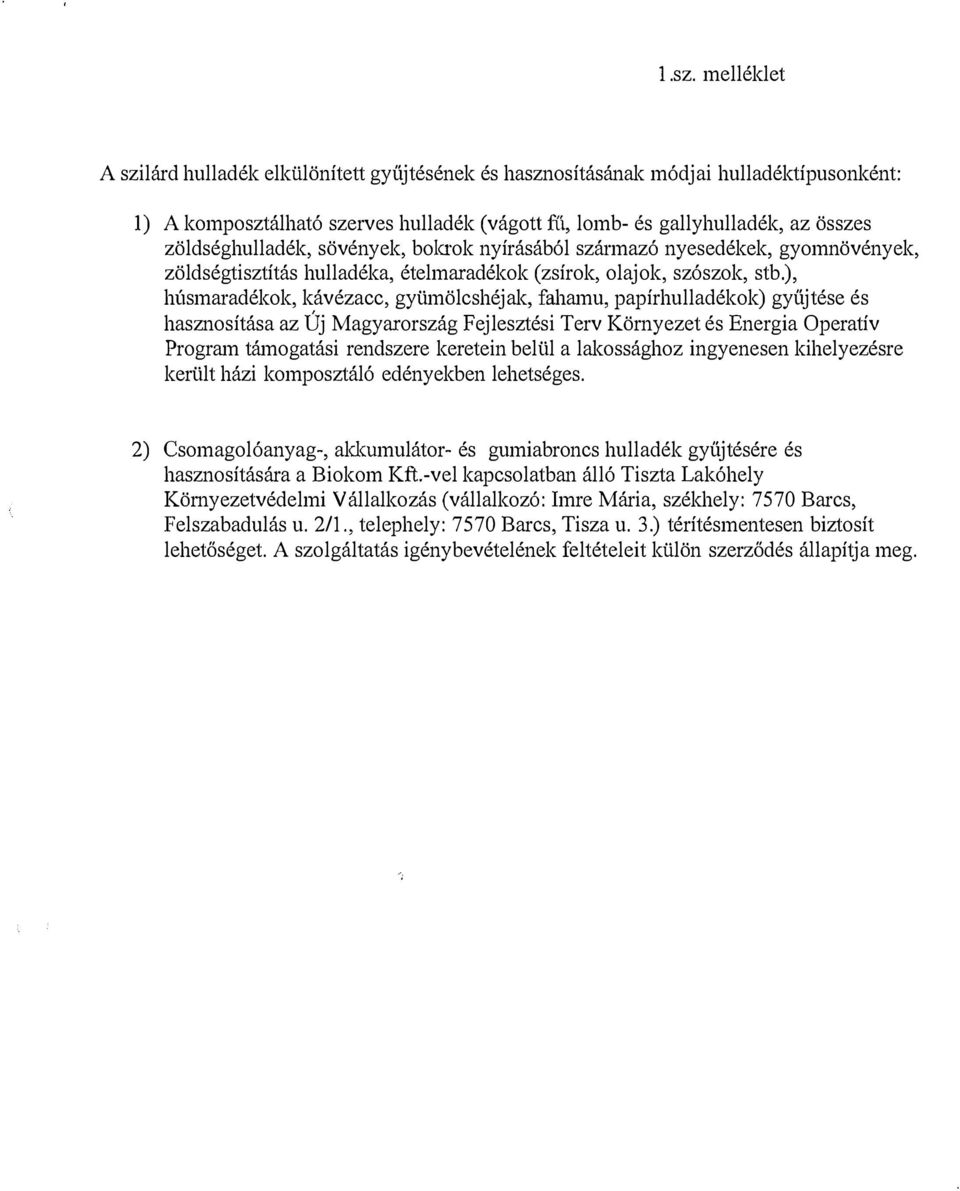 ételmaradékok (zsírok, olajok, szószok, stb.