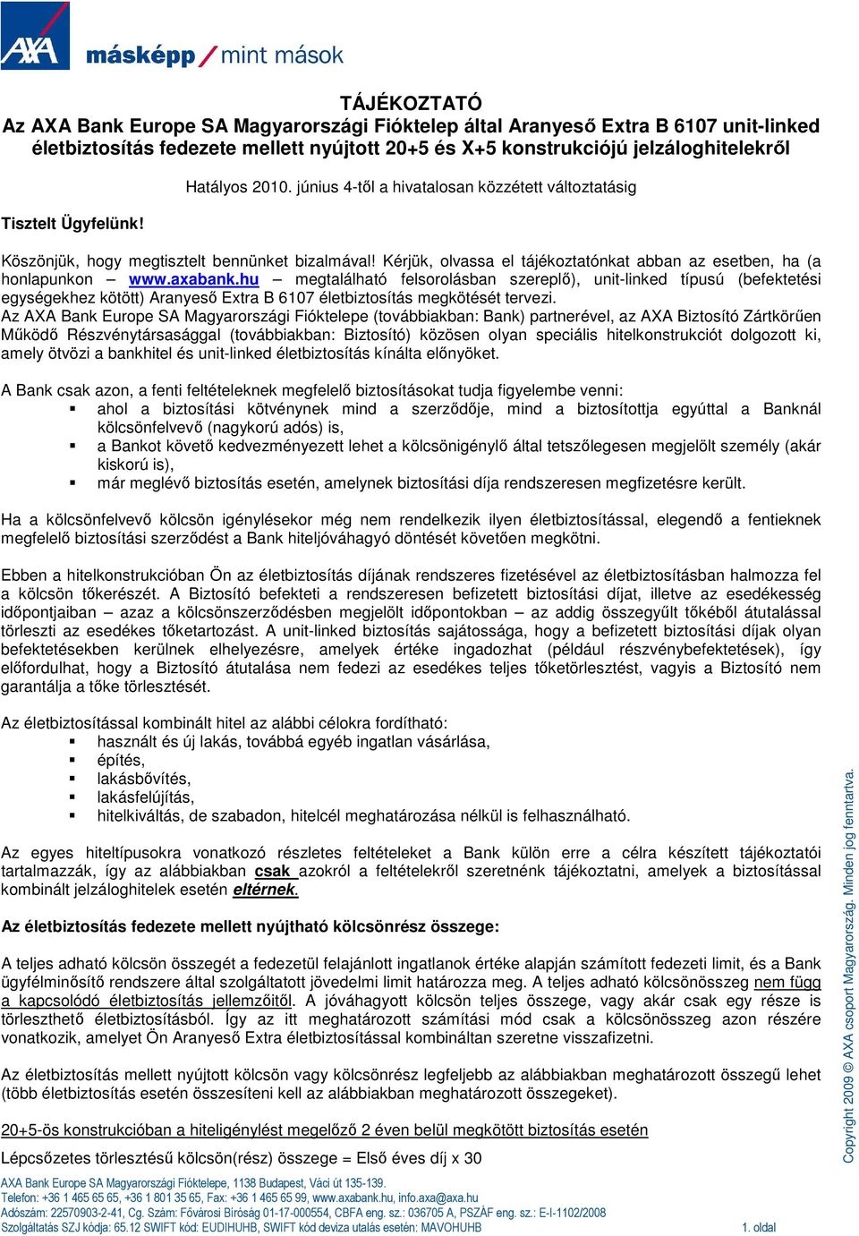 Kérjük, olvassa el tájékoztatónkat abban az esetben, ha (a honlapunkon www.axabank.