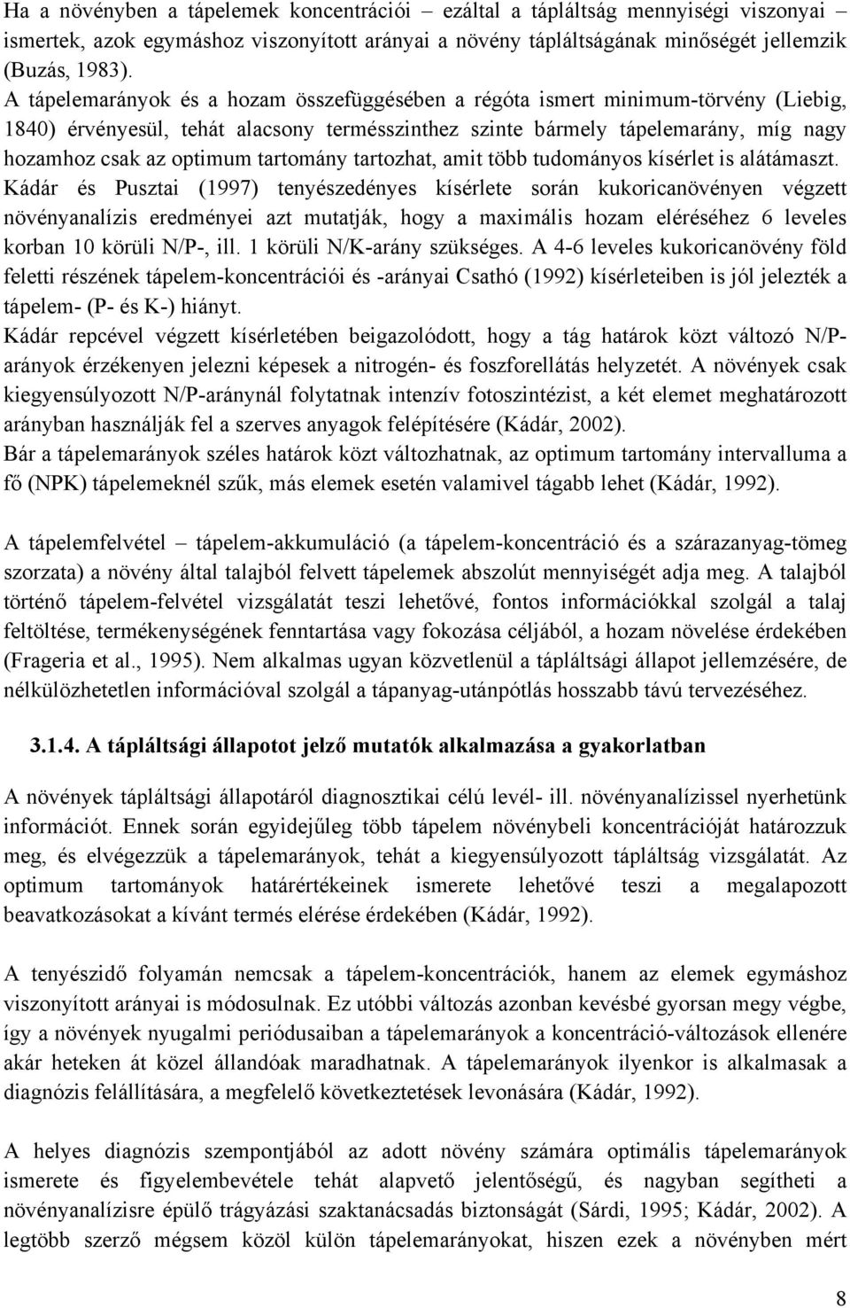 tartomány tartozhat, amit több tudományos kísérlet is alátámaszt.