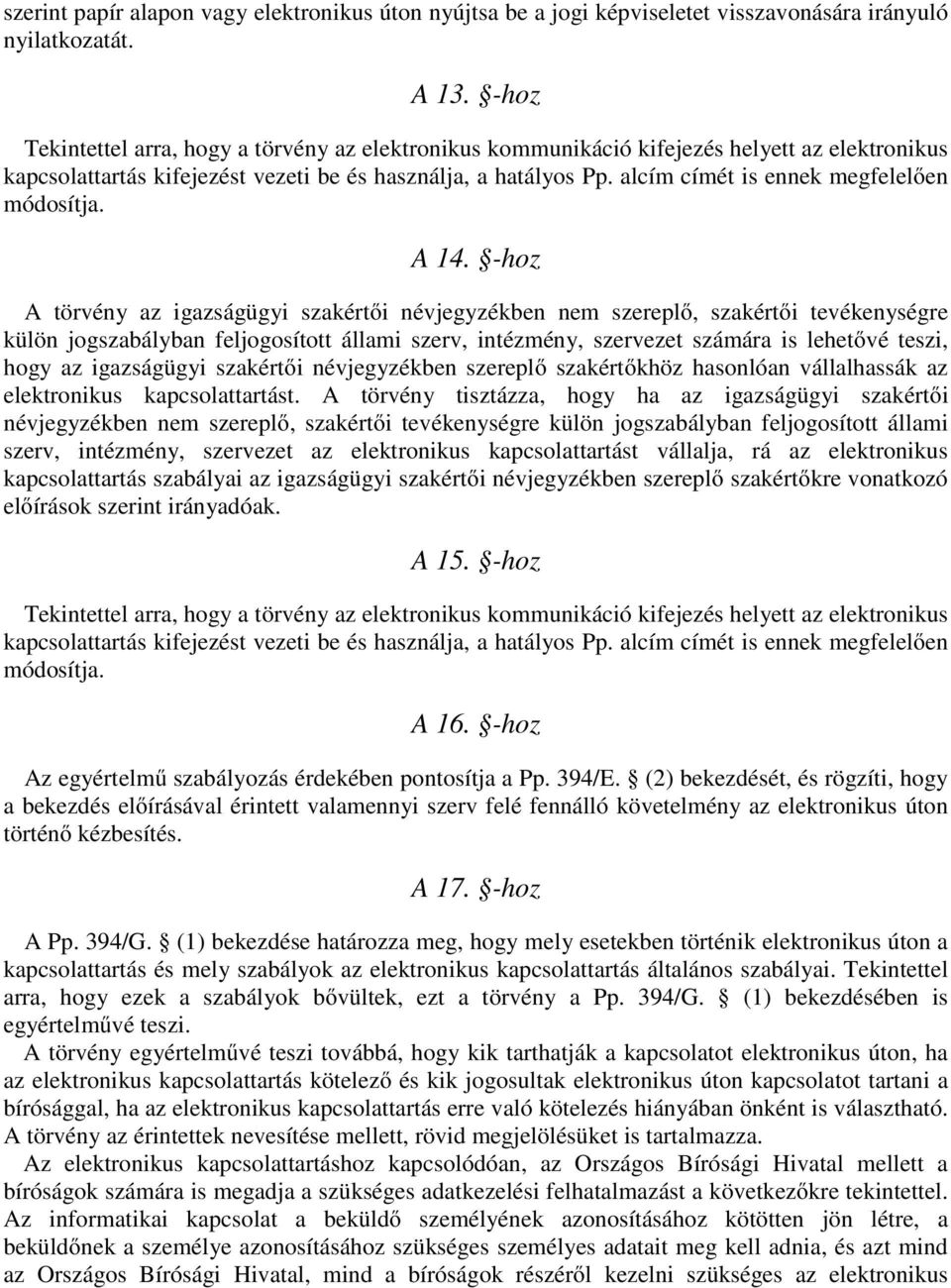 alcím címét is ennek megfelelően módosítja. A 14.