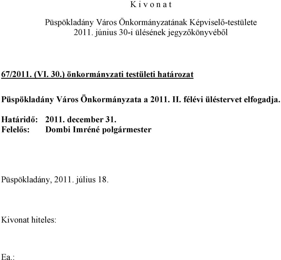 Püspökladány Város Önkormányzata a 2011. II.