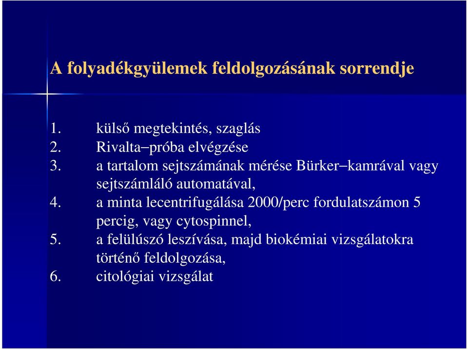 a tartalom sejtszámának mérése Bürker kamrával vagy sejtszámláló automatával, 4.