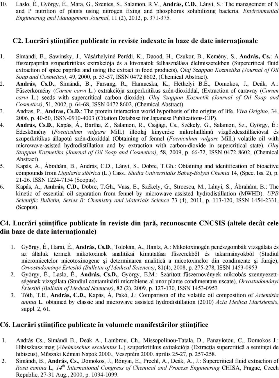 , Vásárhelyiné Perédi, K., Daood, H., Czukor, B., Kemény, S., András, Cs.