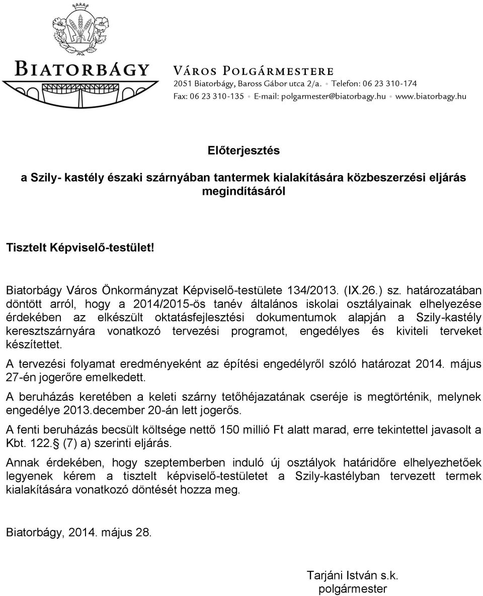 Biatorbágy Város Önkormányzat Képviselő-testülete 134/2013. (IX.26.) sz.