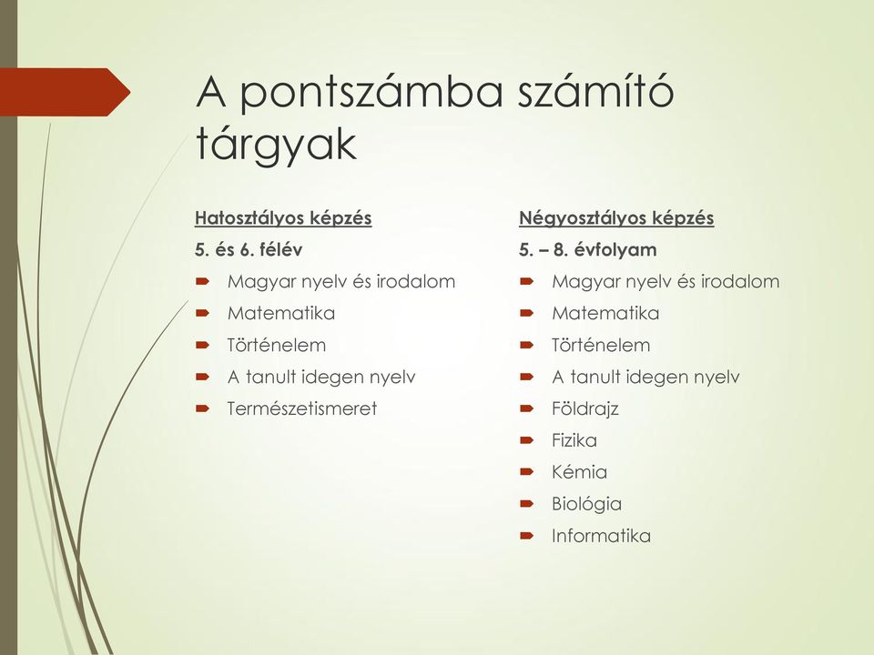 Természetismeret Négyosztályos képzés 5. 8.