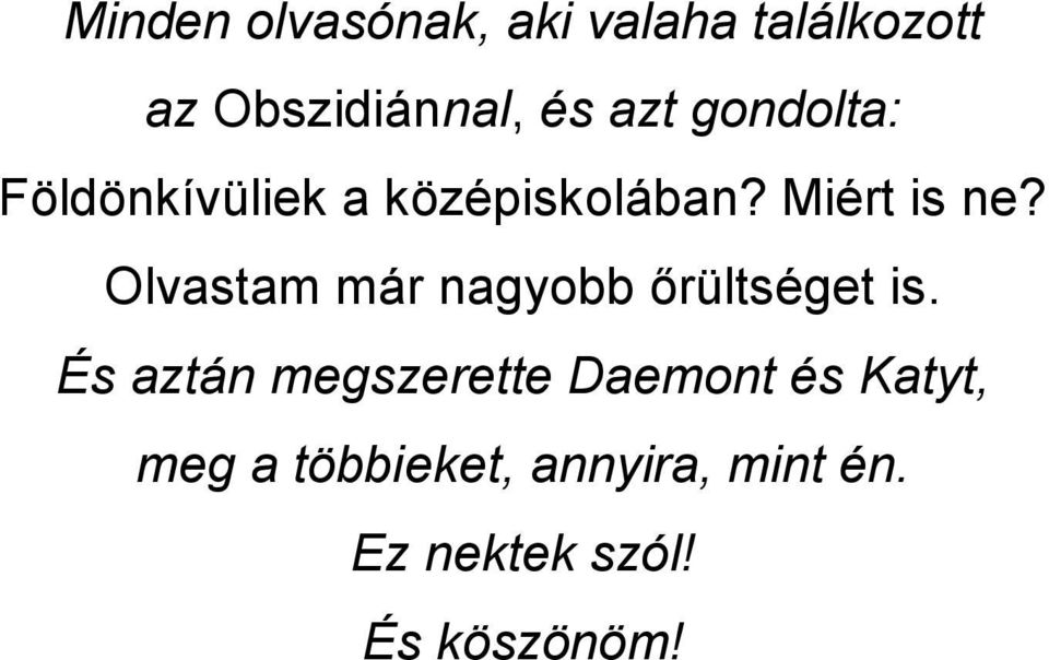 Olvastam már nagyobb őrültséget is.