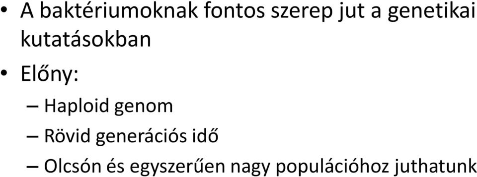 genom Rövid generációs idő Olcsón és