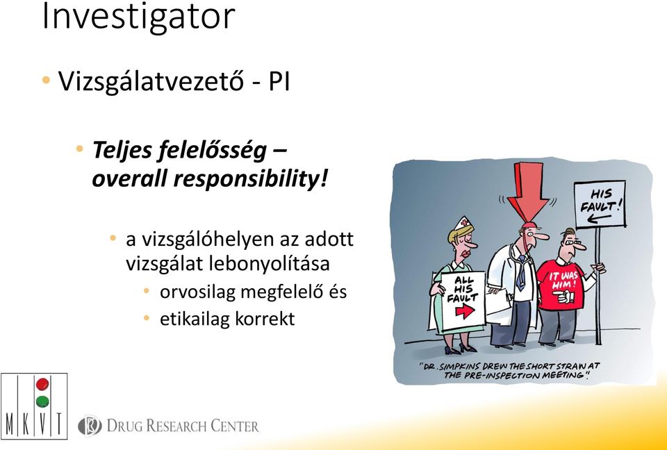 a vizsgálóhelyen az adott vizsgálat