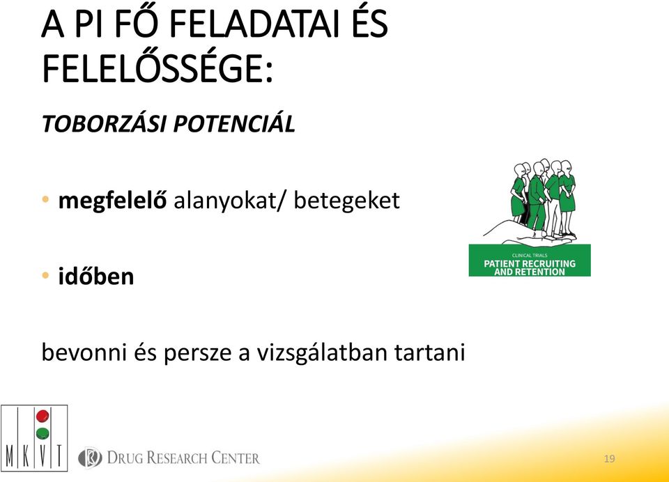alanyokat/ betegeket időben