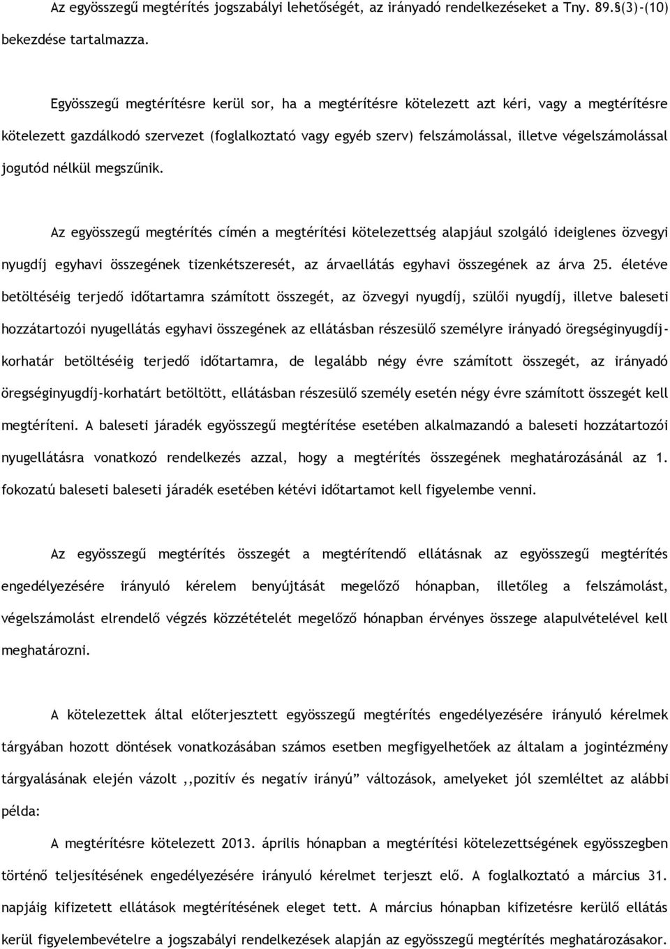 jogutód nélkül megszűnik.